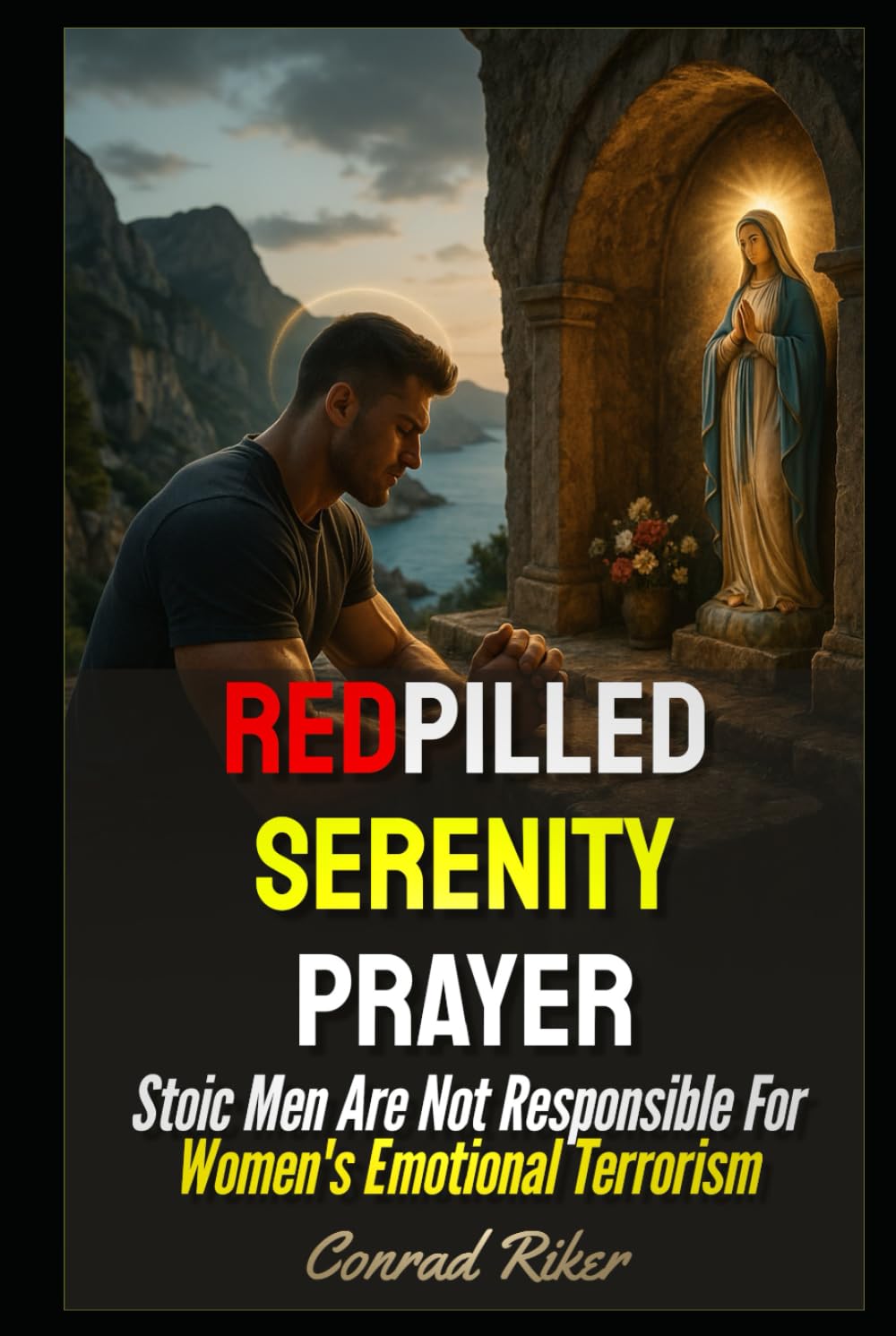 Redpilled Serenity Prayer: Stoic Men Are Not Responsible For Women's Emotional Terrorism (Redpilled Wisdom (satire)) baixar livro de graça