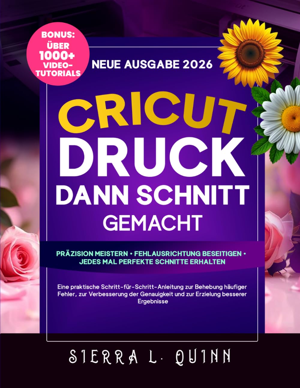 CRICUT-DRUCK DANN SCHNITT GEMACHT: Eine praktische Schritt-für-Schritt-Anleitung zur Behebung häufiger Fehler, zur Verbesserung der Genauigkeit und zur Erzielung besserer Ergebnisse (German Edition) baixar livro de graça