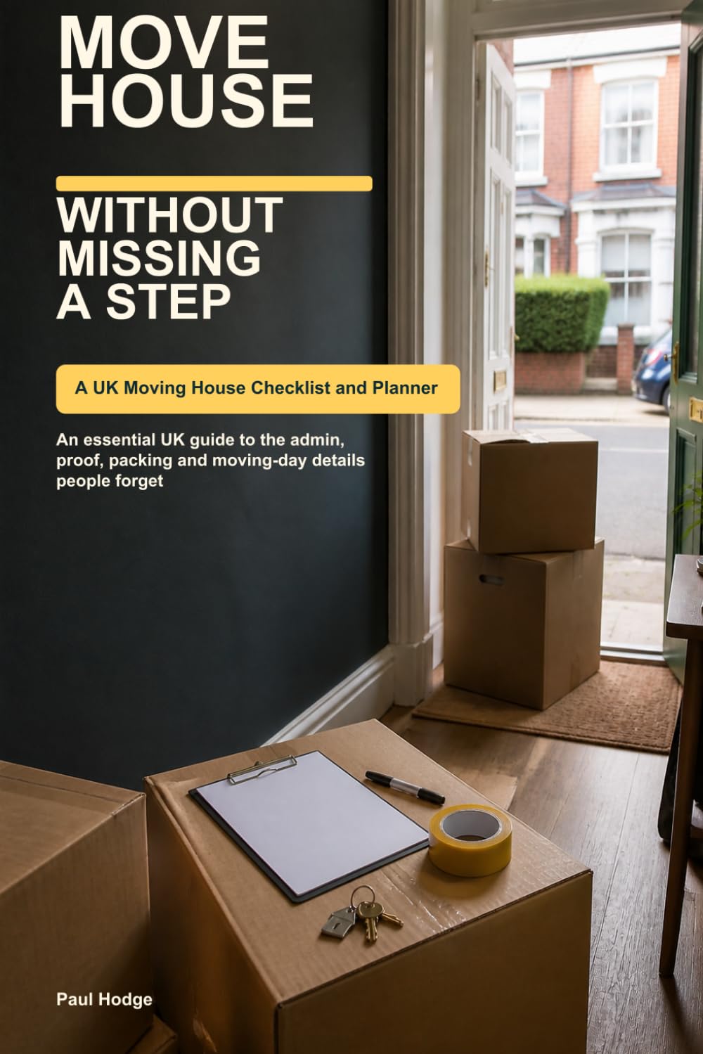 Move House Without Missing a Step: A UK Moving House Checklist and Planner baixar livro de graça