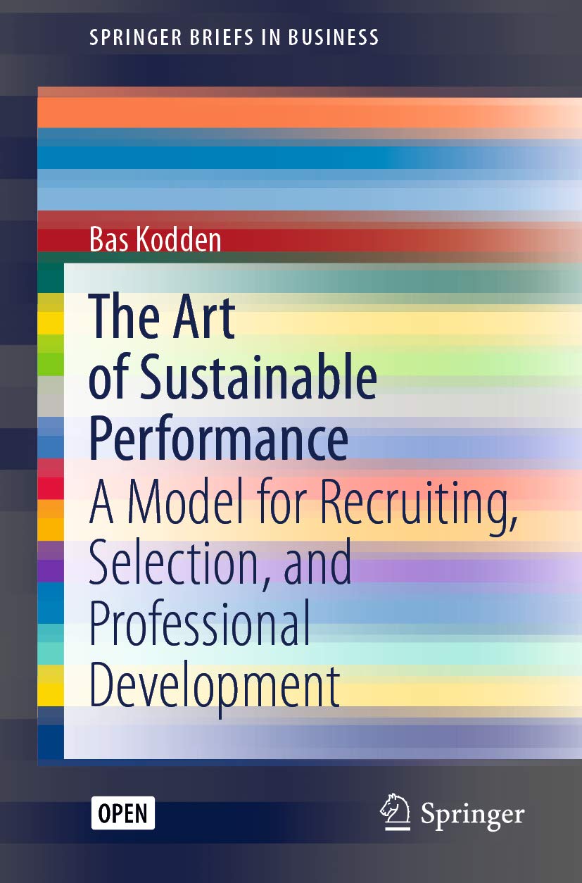 ler totalmente The Art of Sustainable Performance: A Model for Recruiting, Selection, and Professional Development (SpringerBriefs in Business) (English Edition)