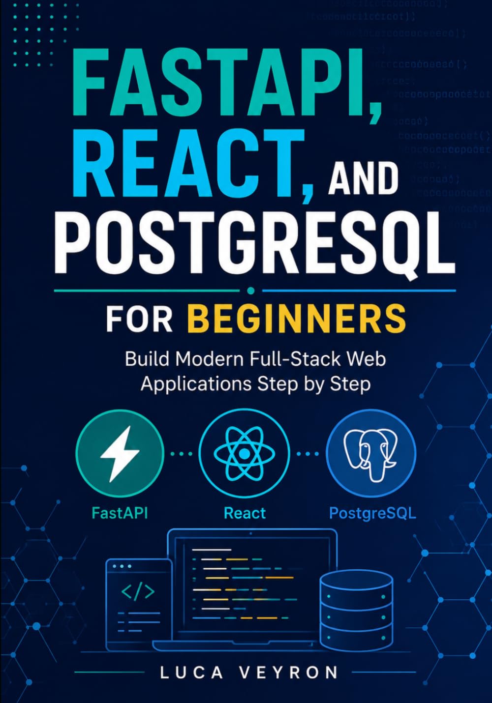 ler totalmente FastAPI, React, and PostgreSQL for Beginners: Build Modern Full-Stack Web Applications Step by Step