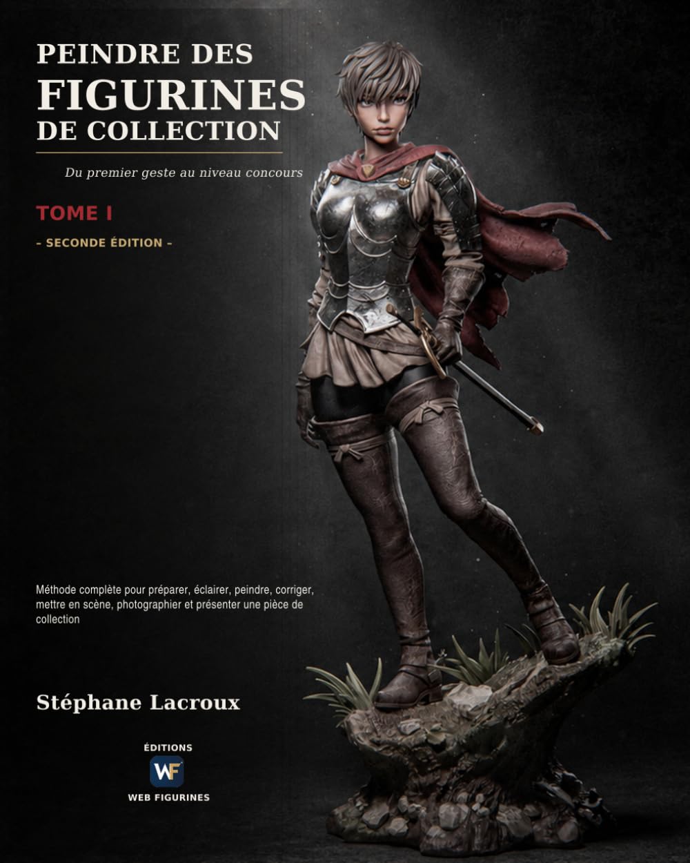 ler totalmente PEINDRE DES FIGURINES DE COLLECTION —DU PREMIER GESTE AU NIVEAU CONCOURS — Tome I: Méthode complète pour préparer, éclairer, peindre, corriger, mettre... et présenter une pièce (French Edition)