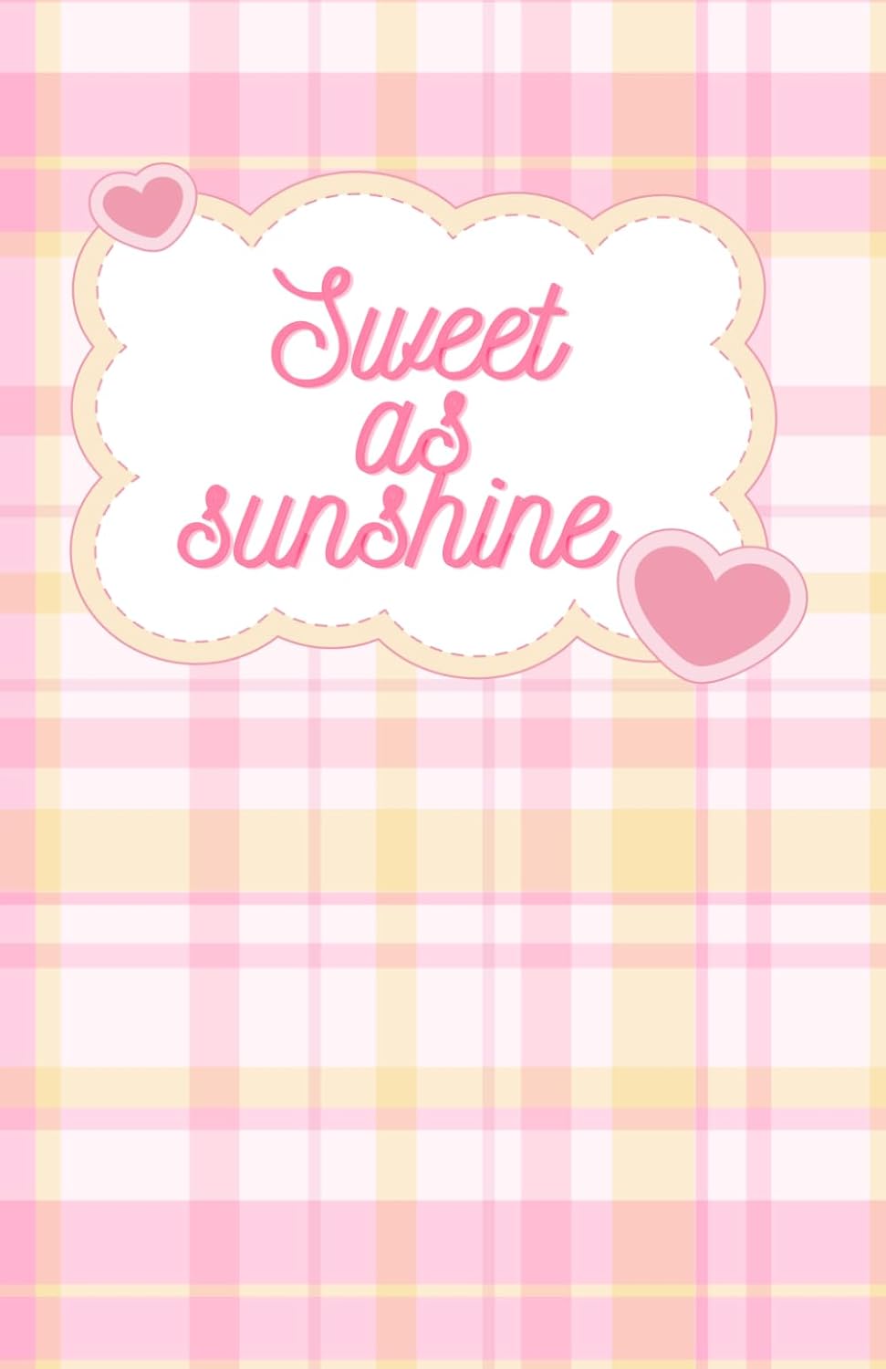 Sweet as Sunshine - Cute Writing Journal for Women and Girls | Pink and Yellow Plaid Notebook for Journaling, Notes, Ideas, Dreams & Daily Thoughts baixar o livro de graça
