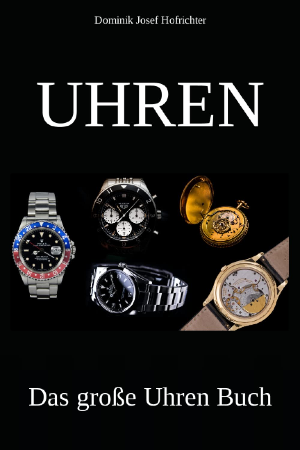 UHREN - Das große Uhren Buch: Erfahren Sie alles über die Uhrenindustrie, verschiedene Uhrenmarken und die Geschichte der Uhr (German Edition) baixar livro de graça