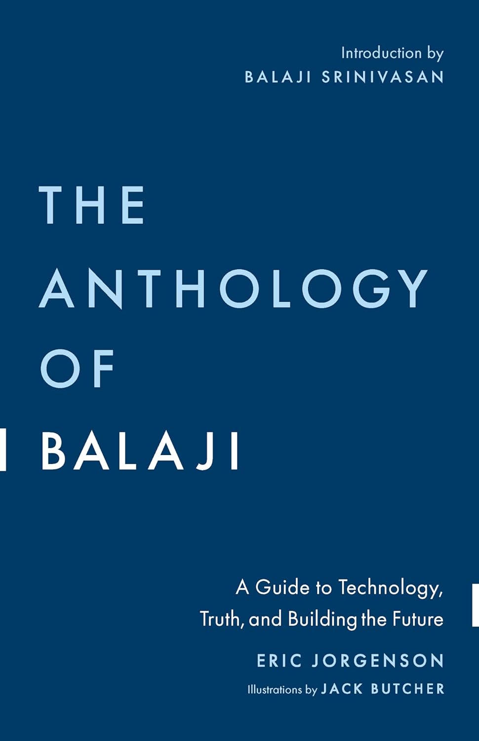 The Anthology of Balaji: A Guide to Technology, Truth, and Building the Future (English Edition) baixar livro de graça