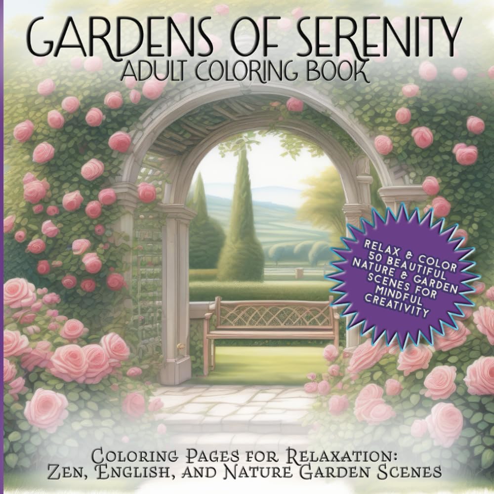 Gardens of Serenity - Adult Coloring Book: 50 Coloring Pages for Relaxation: Zen, English, and Nature Garden Scenes baixar livro de graça