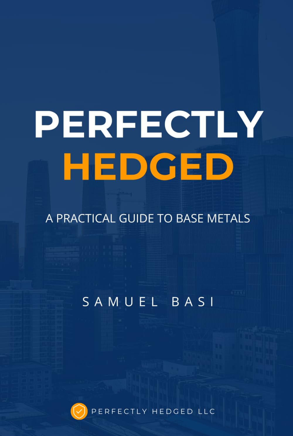 capítulo por capítulo baixar Perfectly Hedged: A Practical Guide To Base Metals