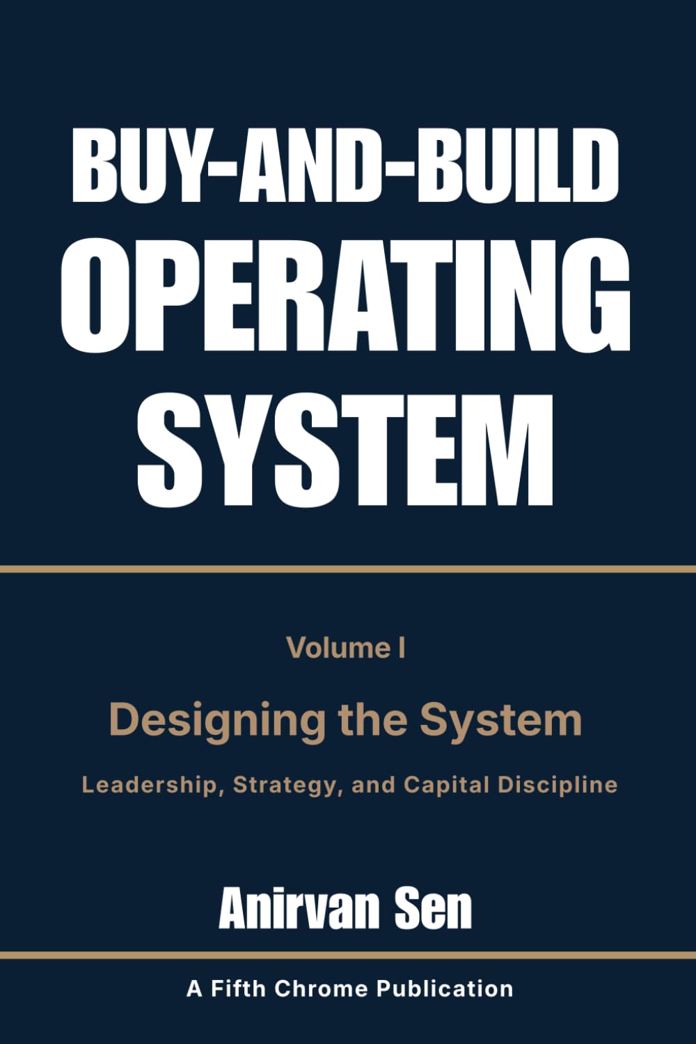 capítulo por capítulo baixar Buy and Build Operating System - Volume 1: Designing the System: Leadership, Strategy, and Capital Discipline