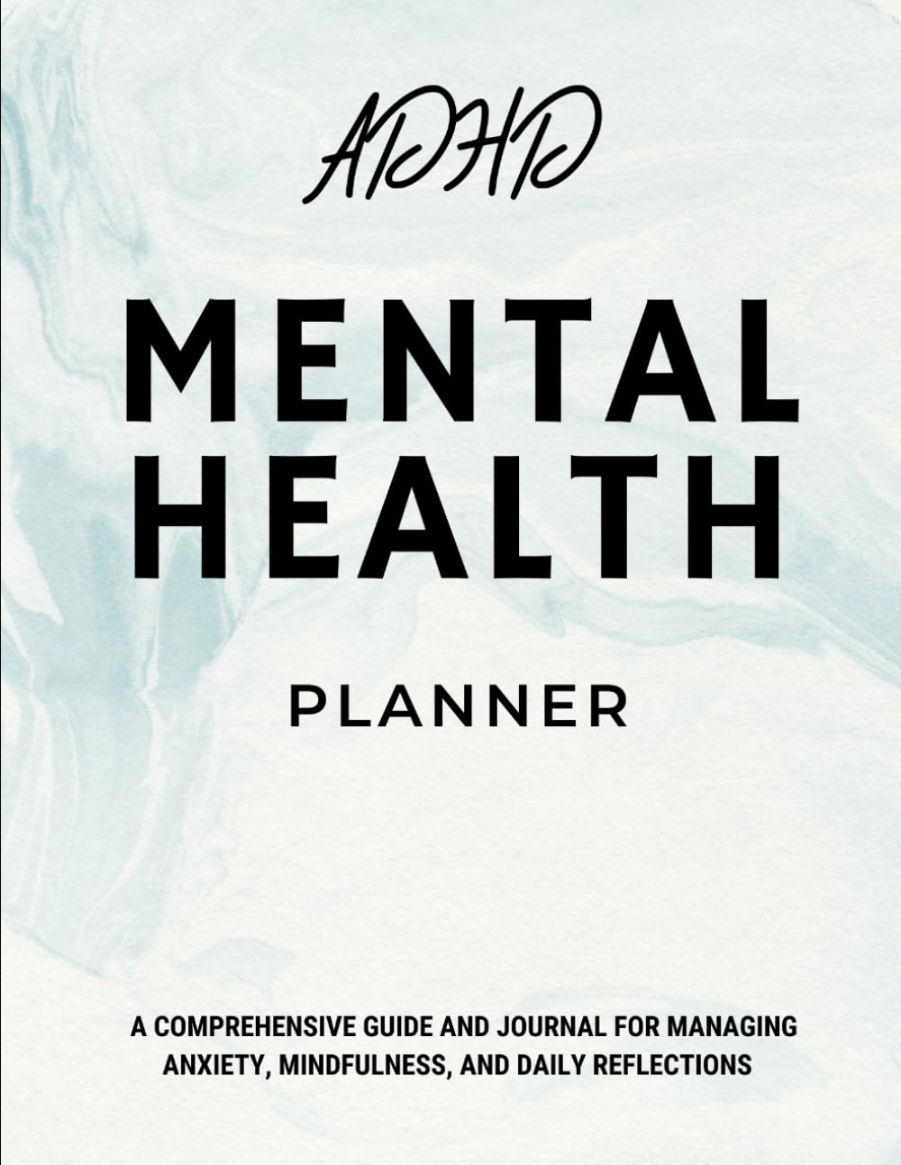 ADHD Mental Health Planner: A Comprehensive Guide and Journal for Managing Anxiety, Mindfulness, and Daily Reflections baixar livro de graça