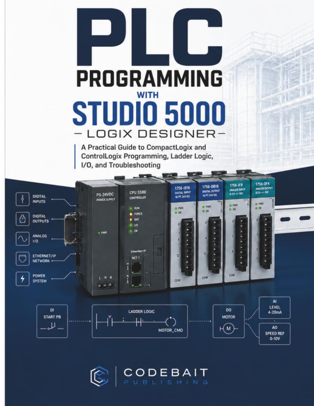 ler totalmente PLC Programming with Studio 5000 Logix Designer: A Practical Guide to CompactLogix and ControlLogix Programming, Ladder Logic, I/O, and Troubleshooting