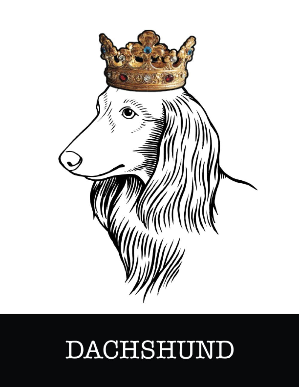Dachshund: Long Haired Dachshund King/Queen Wearing Crown 8.5 x 11 Notebook Journal, 200 lined pages baixar o livro de graça