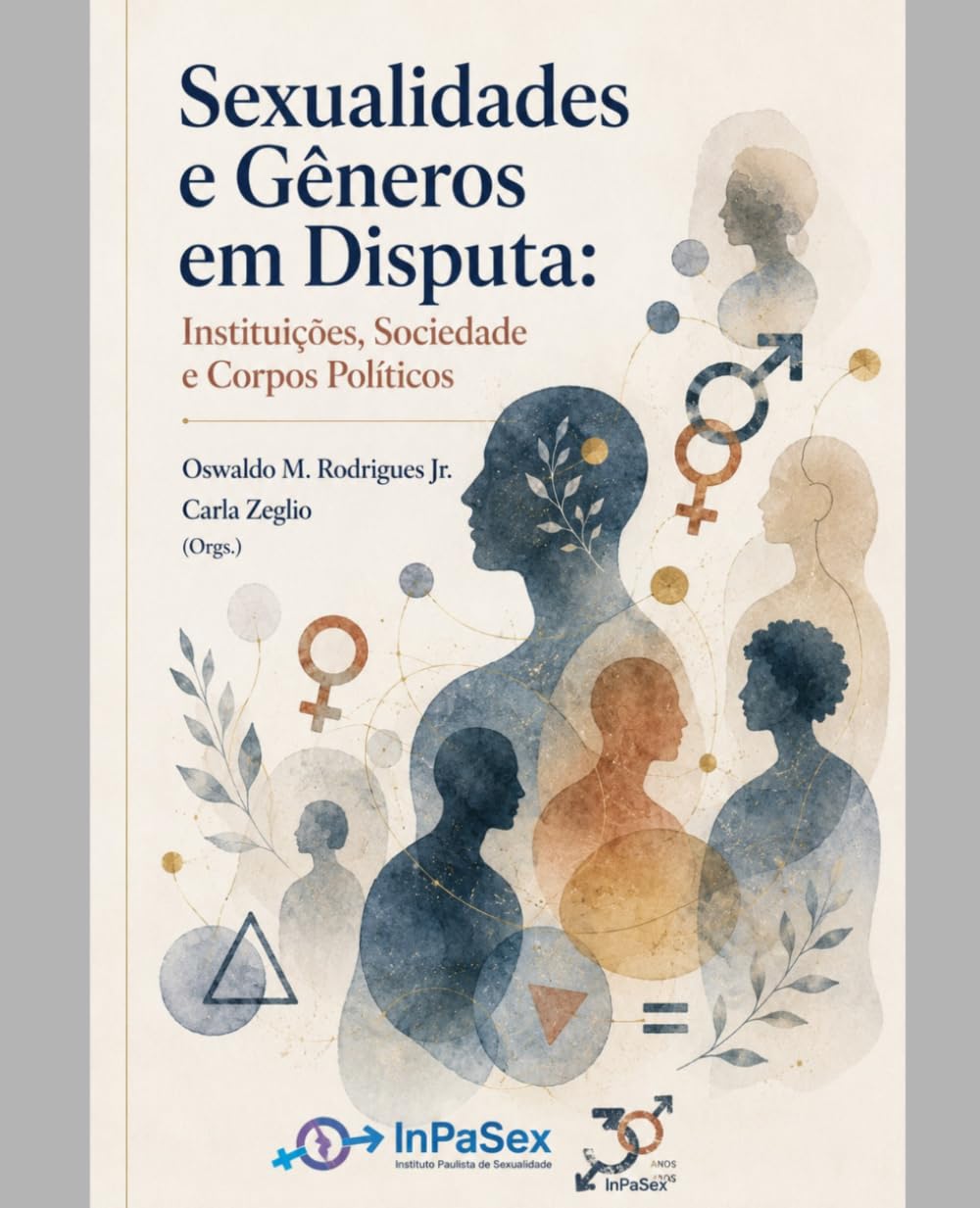 Sexualidades e Gêneros em Disputa: Instituições, Sociedade e Corpos Políticos baixar o livro de graça