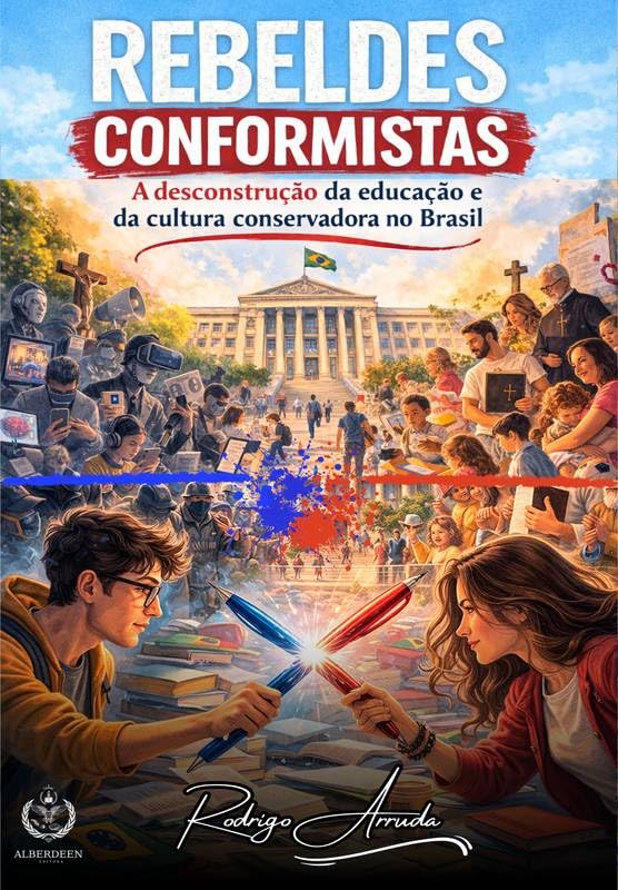 REBELDES CONFORMISTAS: A desconstrução da educação e da cultura conservadora no Brasil baixar o livro de graça