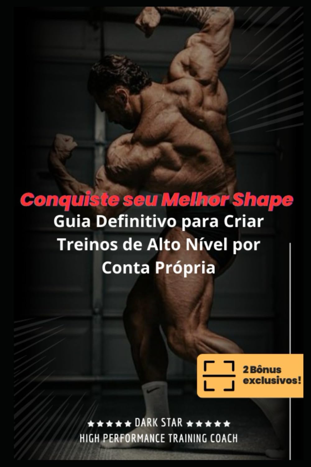 capítulo por capítulo baixar Conquiste seu Melhor Shape: O Guia Definitivo para Criar Treinos de Alto Nível por Conta Própria (Portuguese Edition)