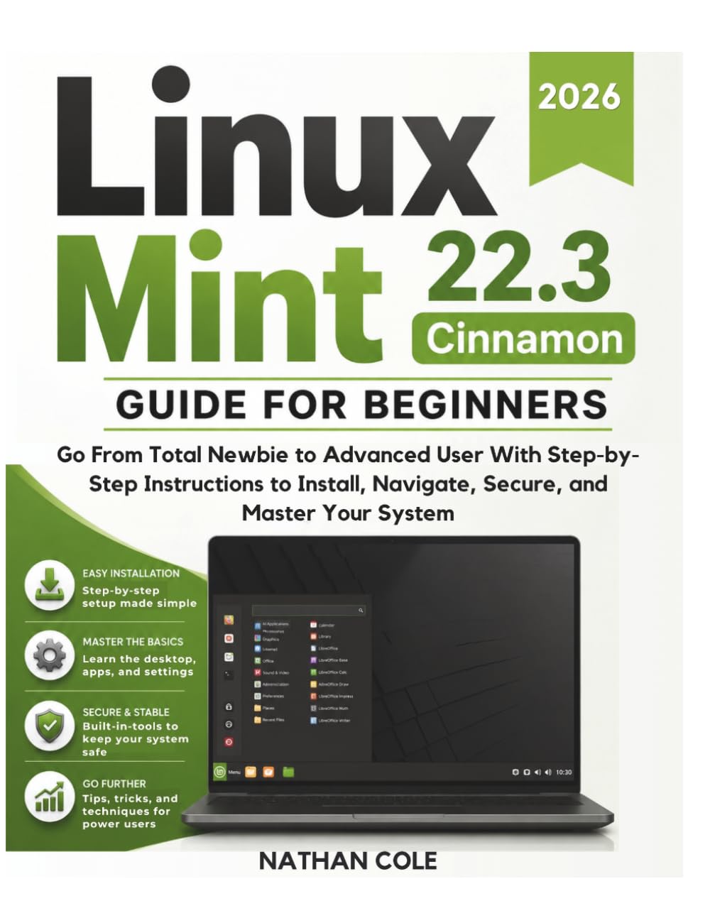 ler totalmente LINUX MINT 22.3 Cinnamon GUIDE FOR BEGINNERS: Go From Total Newbie to Advanced User With Step-byStep Instructions to Install, Navigate, Secure, and Master Your System