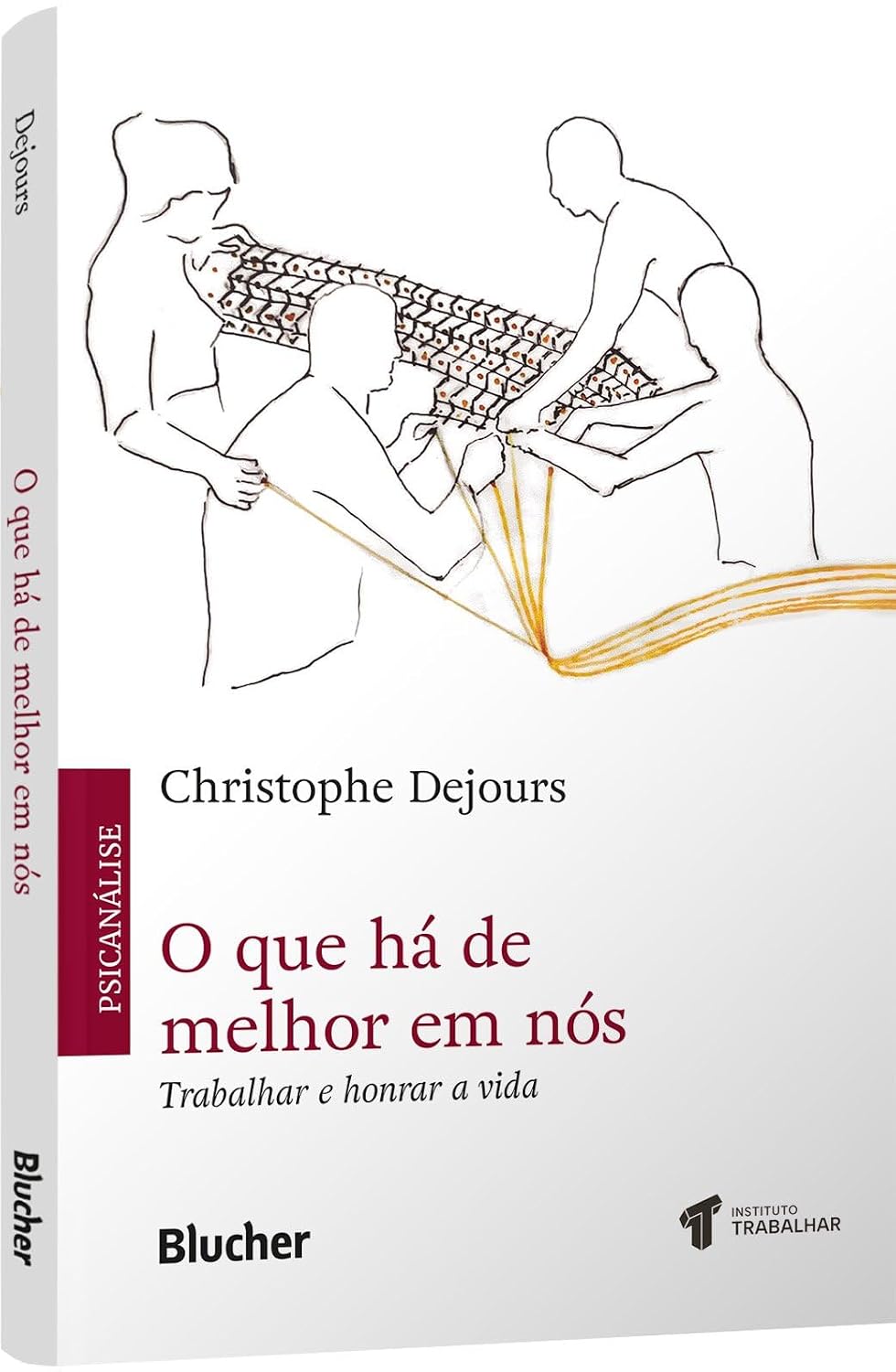 O que há de Melhor em Nós: Trabalhar e Honrar a Vida baixar livro de graça