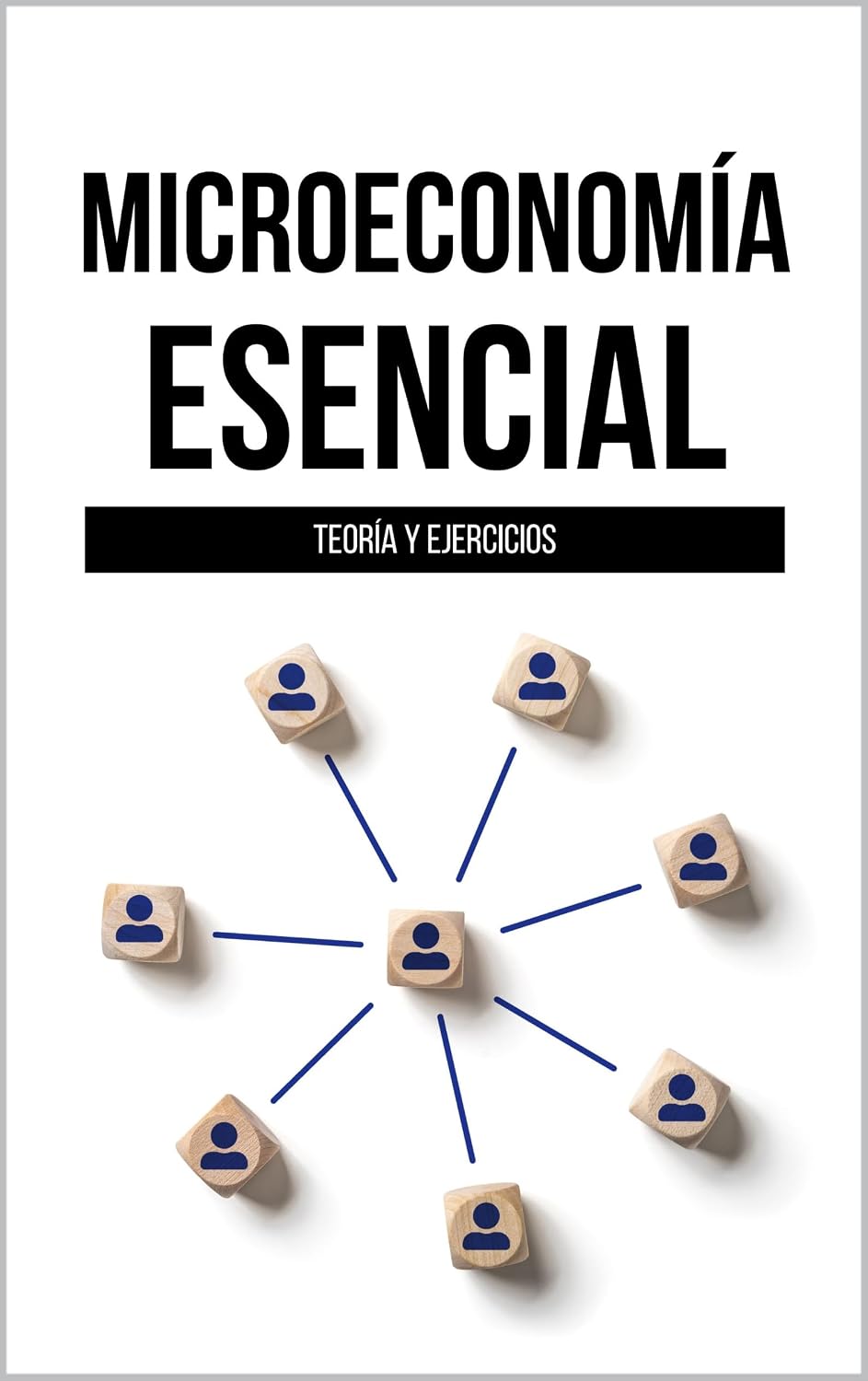 ler totalmente Microeconomía Esencial: Teoría y Ejercicios (Spanish Edition)