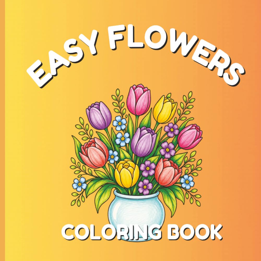 ler totalmente Easy Flowers Coloring Book: Large Print Floral Coloring Pages with Bold Lines and Simple Designs | Relaxing Flower Coloring Book with Roses, Tulips,... and Garden Flowers for Adults and Seniors