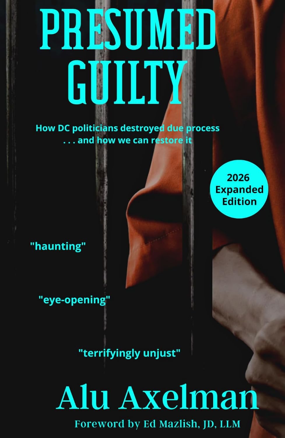 Presumed Guilty: How DC politicians destroyed due process - and how we can restore it baixar livro de graça