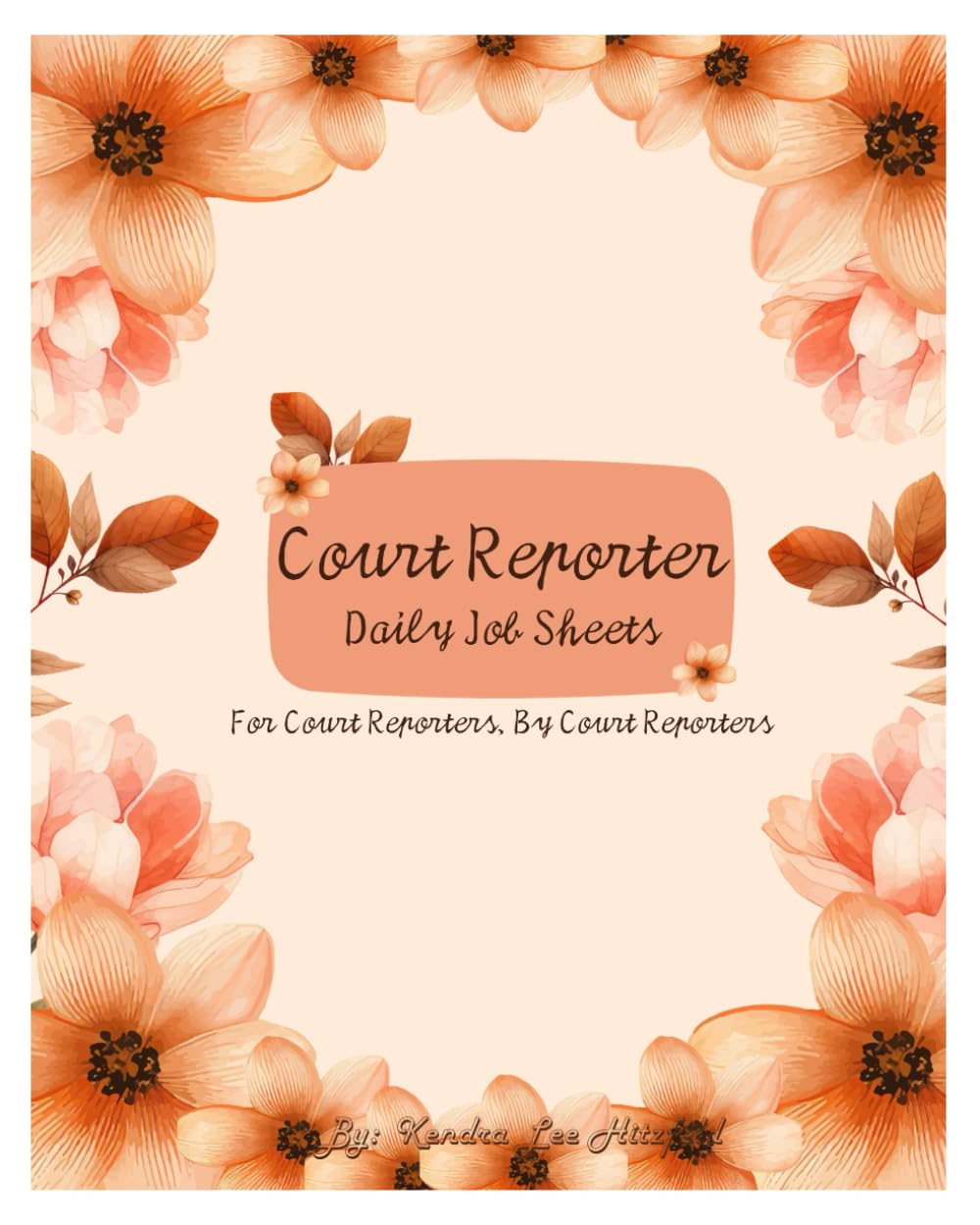 Court Reporter Daily Job Sheets: For Court Reporters, By Court Reporters baixar livro de graça