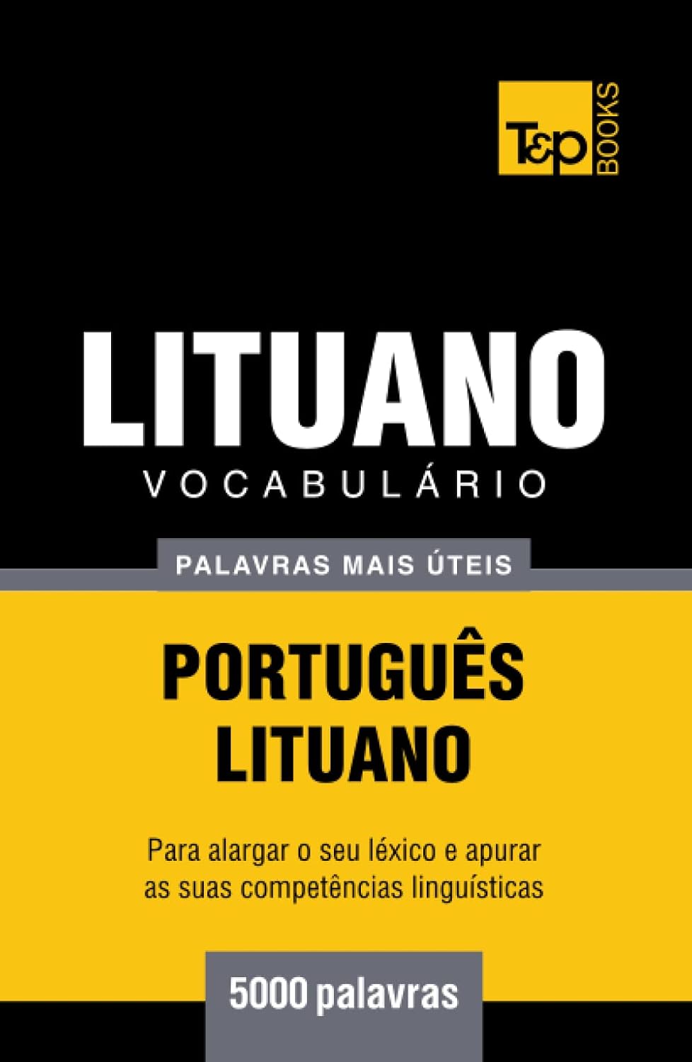 Vocabulário Português-Lituano - 5000 palavras mais úteis (European Portuguese Collection) (Portuguese Edition) baixar livro de graça