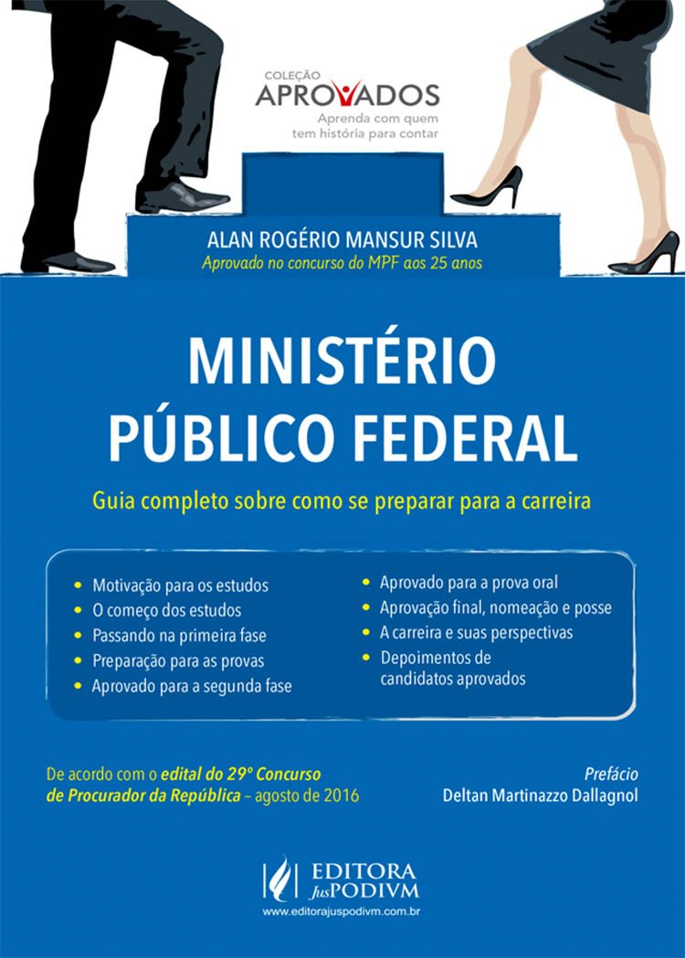 Ministério Público Federal. Guia Completo Sobre Como Se Preparar Para a Carreira - Coleção Aprovados