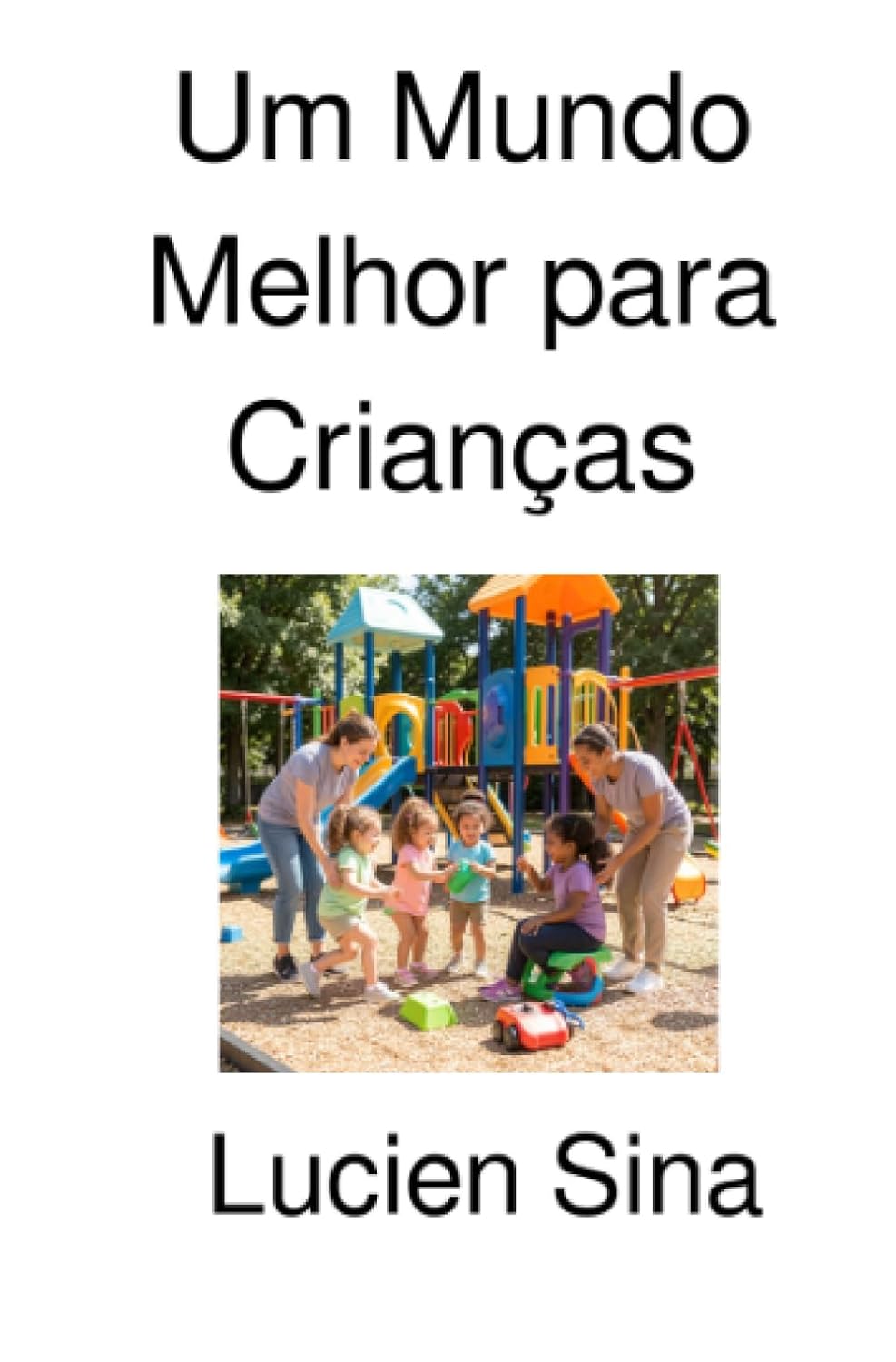 capítulo por capítulo baixar Um Mundo Melhor para Crianças (Portuguese Edition)