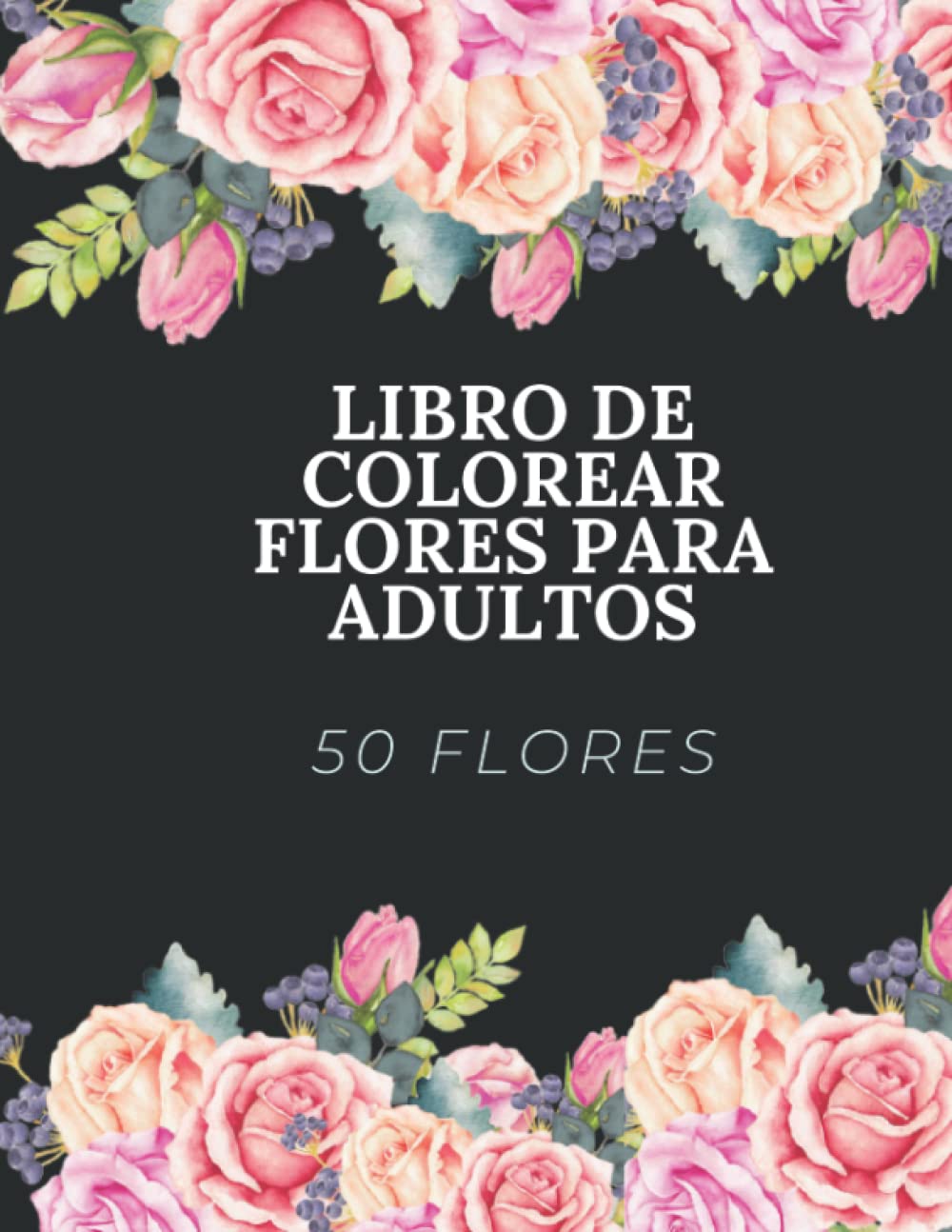 ler totalmente Libro de Colorear Flores para Adultos: Libro de Colorear para Adultos con Estampados de Flores, Ramos, Decoraciones y Guirnaldas. Libros para Colorear Antiestrés con Hermosas Flores (Spanish Edition)