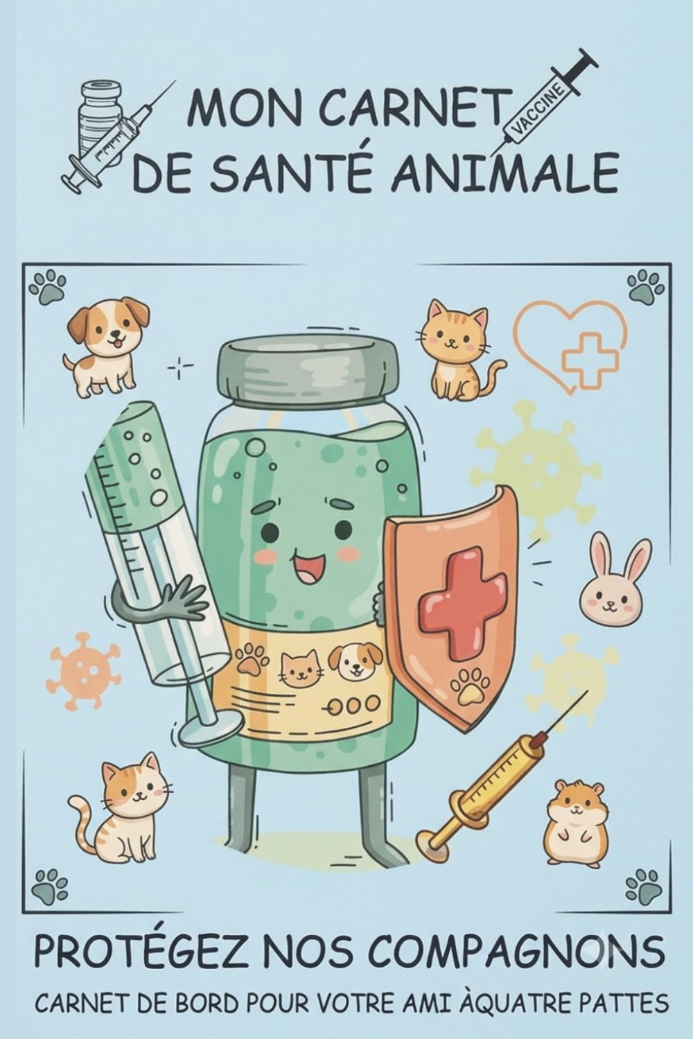 Mon Carnet de Santé Animale: Carnet de suivi médical pour chien et chat...... | Vaccins, poids, rendez-vous vétérinaires et notes – Le journal de santé complet pour votre animal. (French Edition) baixar livro de graça