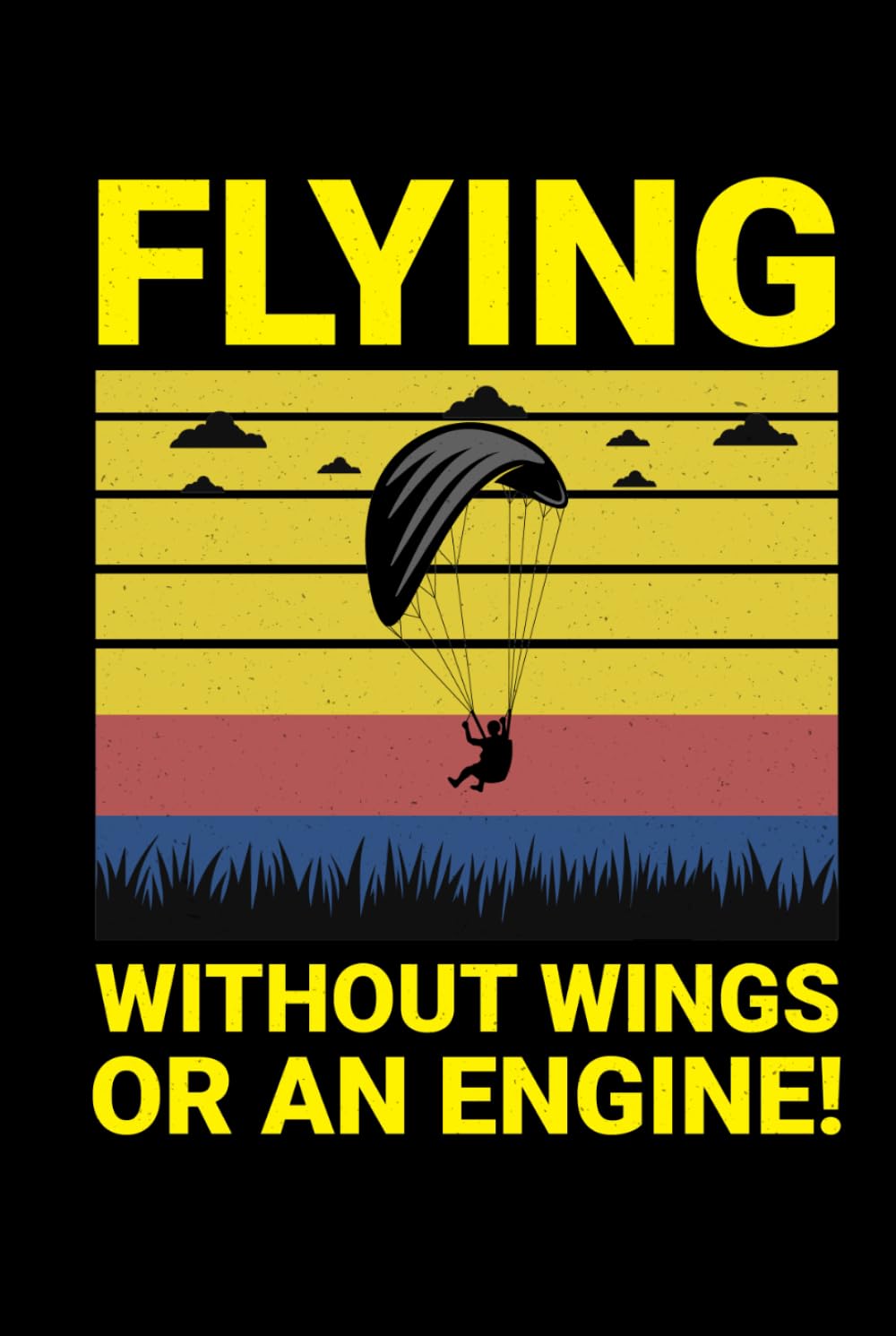 capítulo por capítulo baixar Flying without Wings or an Engine!: Paragliding Air Sports Journal Notebook for Writing