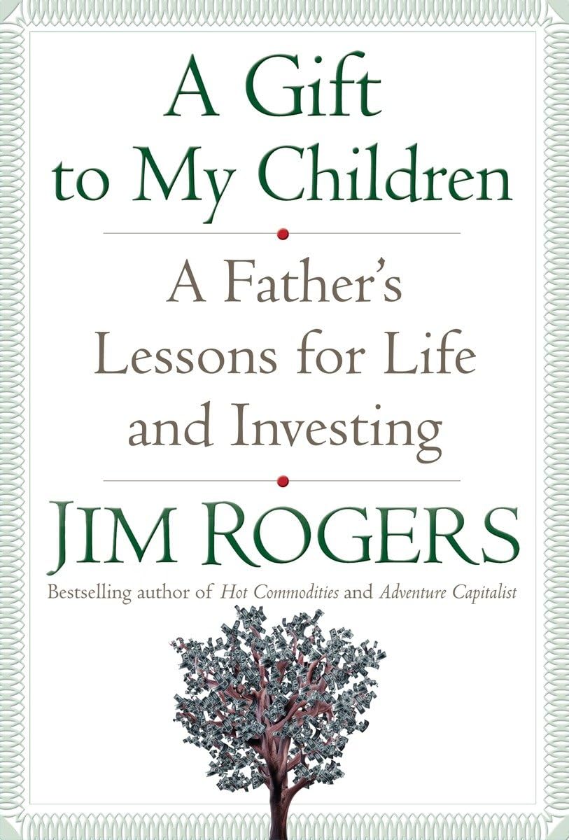 A Gift to My Children: A Father's Lessons for Life and Investing baixar livro de graça