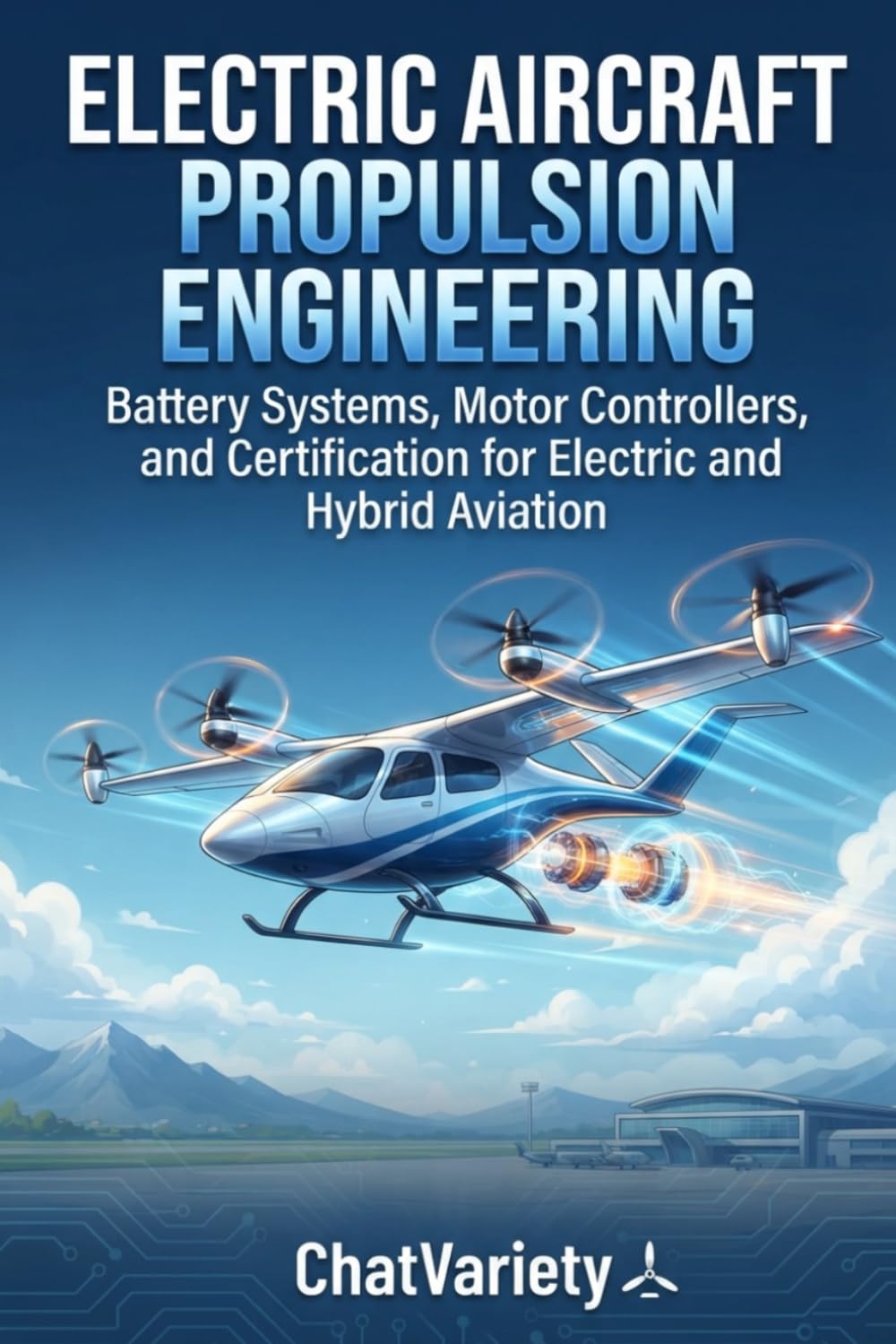 capítulo por capítulo baixar Electric Aircraft Propulsion Engineering: Battery Systems, Motor Controllers, and Certification for Electric and Hybrid Aviation