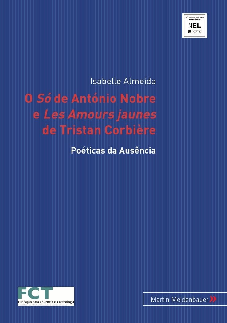 capítulo por capítulo baixar O Só de António Nobre E Les Amours Jaunes de Tristan Corbière: Poéticas Da Ausência: 4