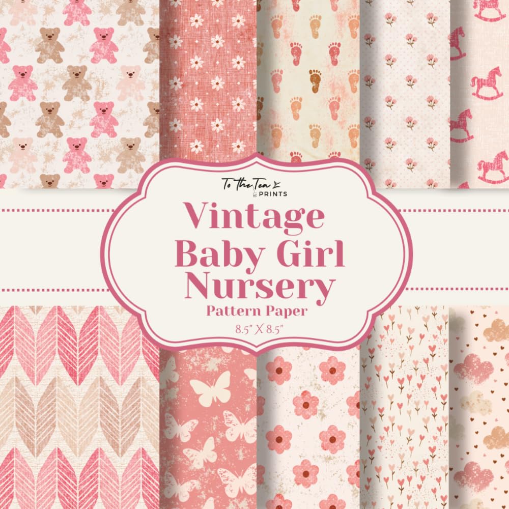 Vintage Baby Girl Nursery Pattern Paper: 20 Unique Double-Sided Pattern Sheets for Scrapbooking, Card Making, Junk Journals, Origami, and Other Cut and Create Paper Crafts baixar o livro de graça