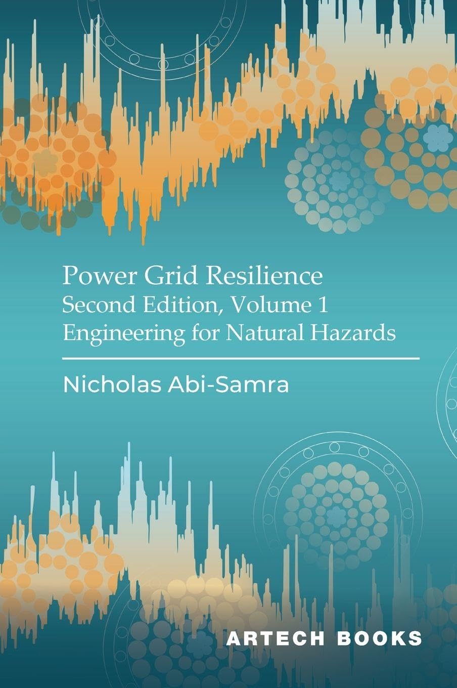 ler totalmente Power Grid Resilience, Second Edition, Volume 1: Engineering for Natural Hazards