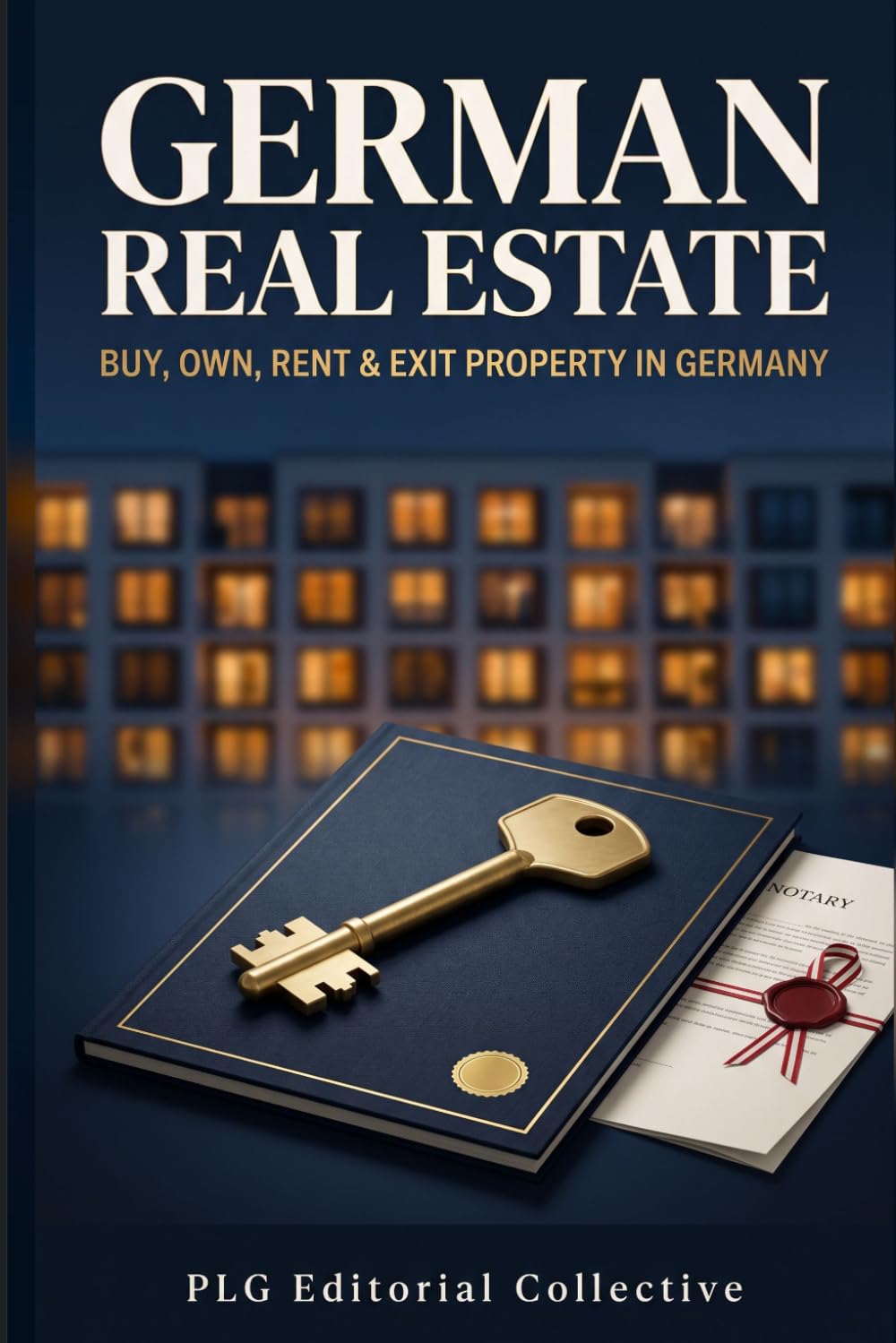 ler totalmente German Real Estate: A Practical, Cross-Audience Guide to Buying, Owning, Renting, Taxing, and Exiting Residential and Commercial Property in Germany