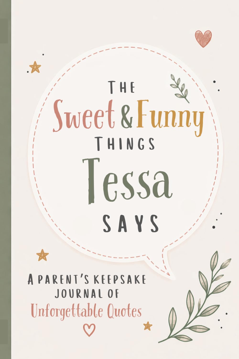 The Sweet & Funny Things Tessa Says: A Parents’ Keepsake Journal of Unforgettable Quotes baixar o livro de graça
