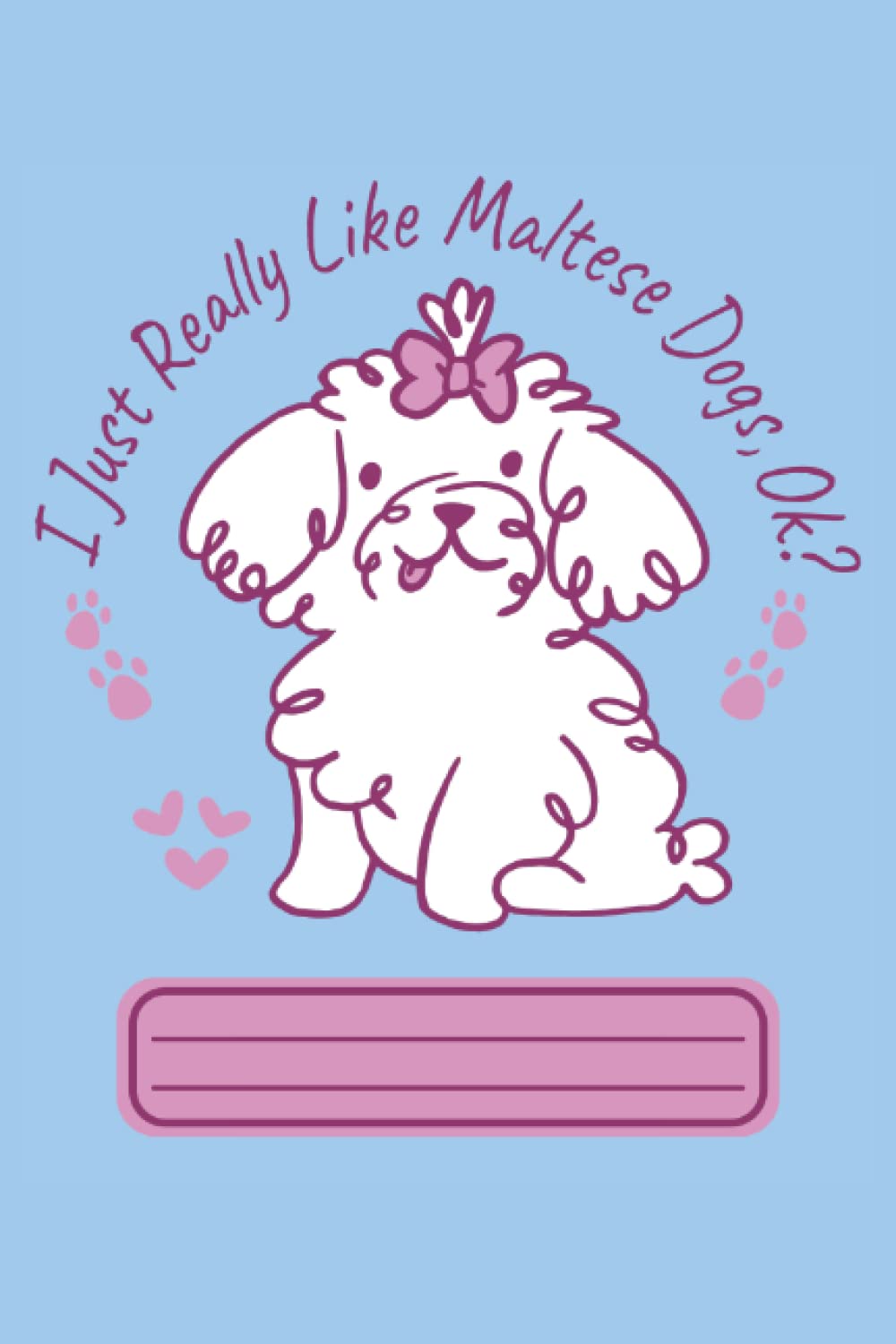 I Just Really Like Maltese Dogs, Ok? - Notizbuch: 6 "x9"(A5) Notizheft für Malteser Hundeliebhaber (German Edition) baixar livro de graça