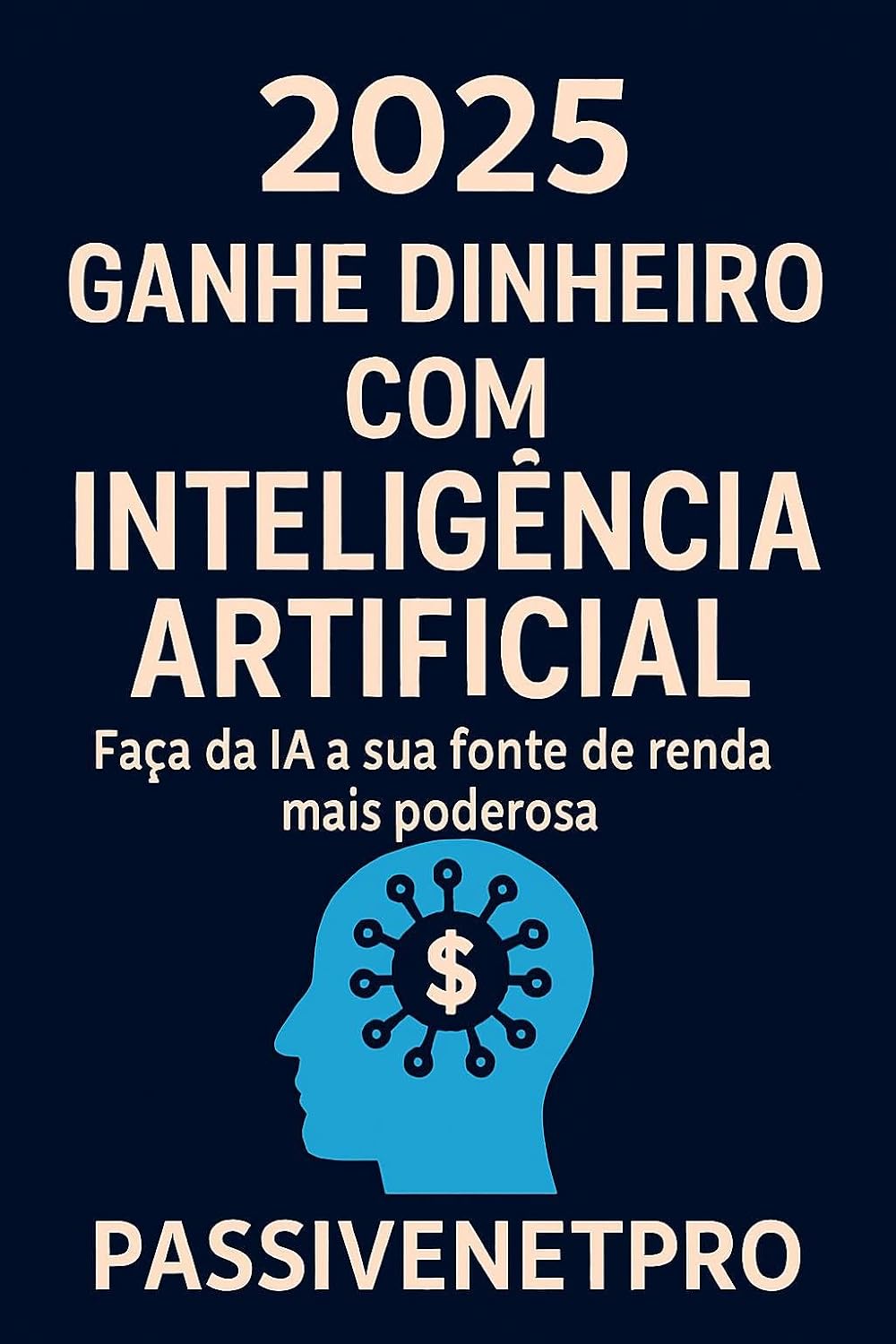 2025 e como ganhar dinheiro com Inteligência Artificial baixar livro de graça