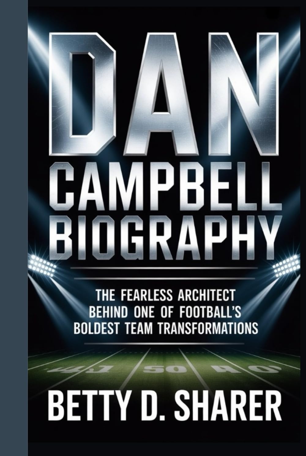 ler totalmente DAN CAMPBELL BIOGRAPHY: The Fearless Architect Behind One of Football’s Boldest Team Transformations