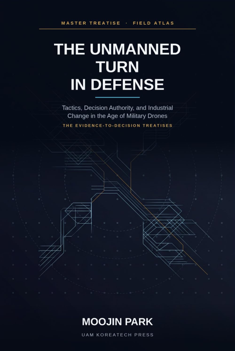 The Unmanned Turn in Defense: Tactics, Decision Authority, and Industrial Change in the Age of Military Drones baixar o livro de graça