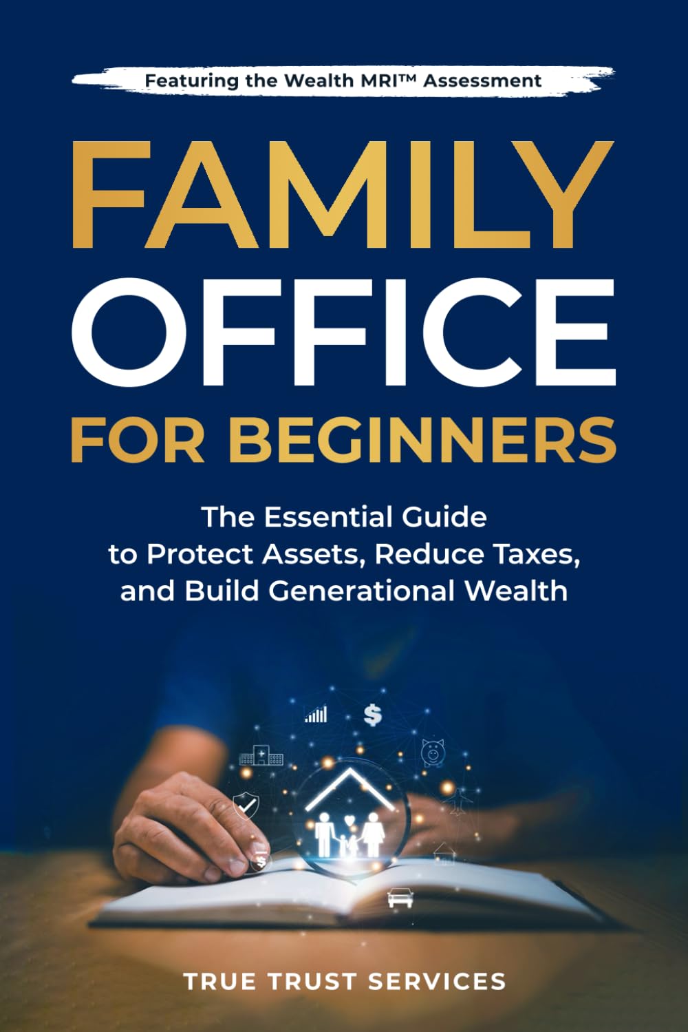 capítulo por capítulo baixar Family Office for Beginners: The Essential Guide to Protect Assets, Reduce Taxes and Build Generational Wealth