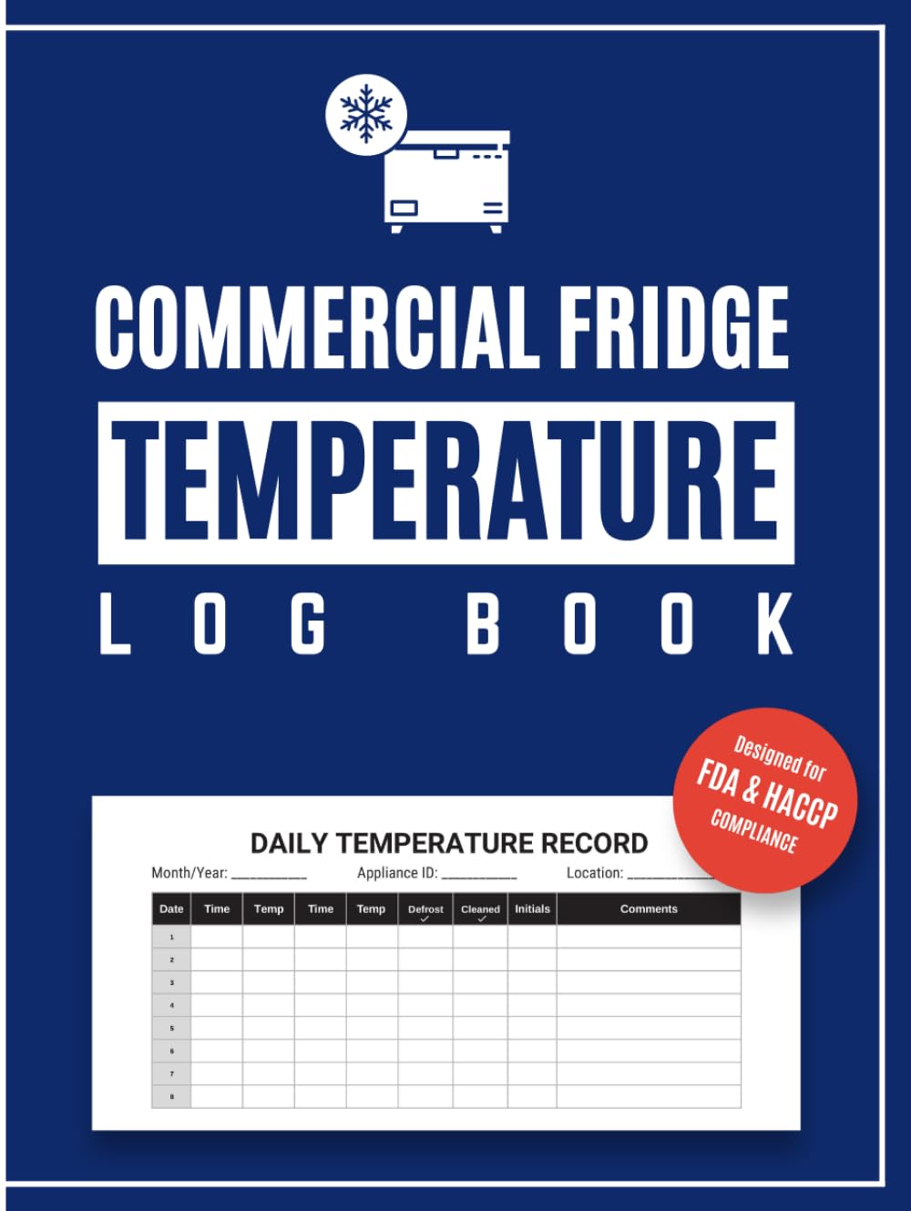ler totalmente Commercial Fridge Temperature Log Book: Designed for FDA & HACCP Compliance | Daily Fridge and Freezer Food Safety Inspection Record Book | With... Establishments, Restaurants, Cafes & More