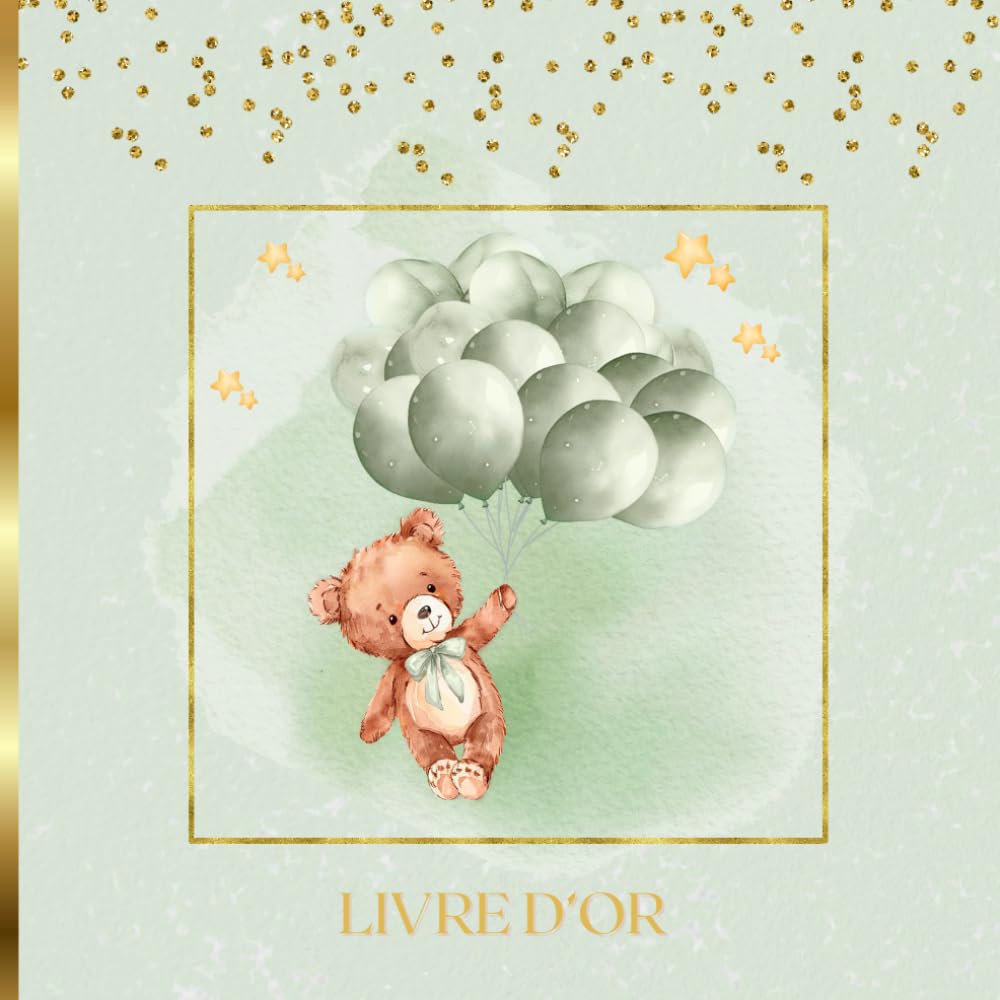ler totalmente Livre d’Or Ours Vert: INTERIEUR EN COULEUR | Anniversaire, Baptême, Baby Shower, Gender Reveal, Fête Naissance, Bébé Garçon, Enfant | Album Souvenir... Carré 21,59 x 21,59 cm (French Edition)
