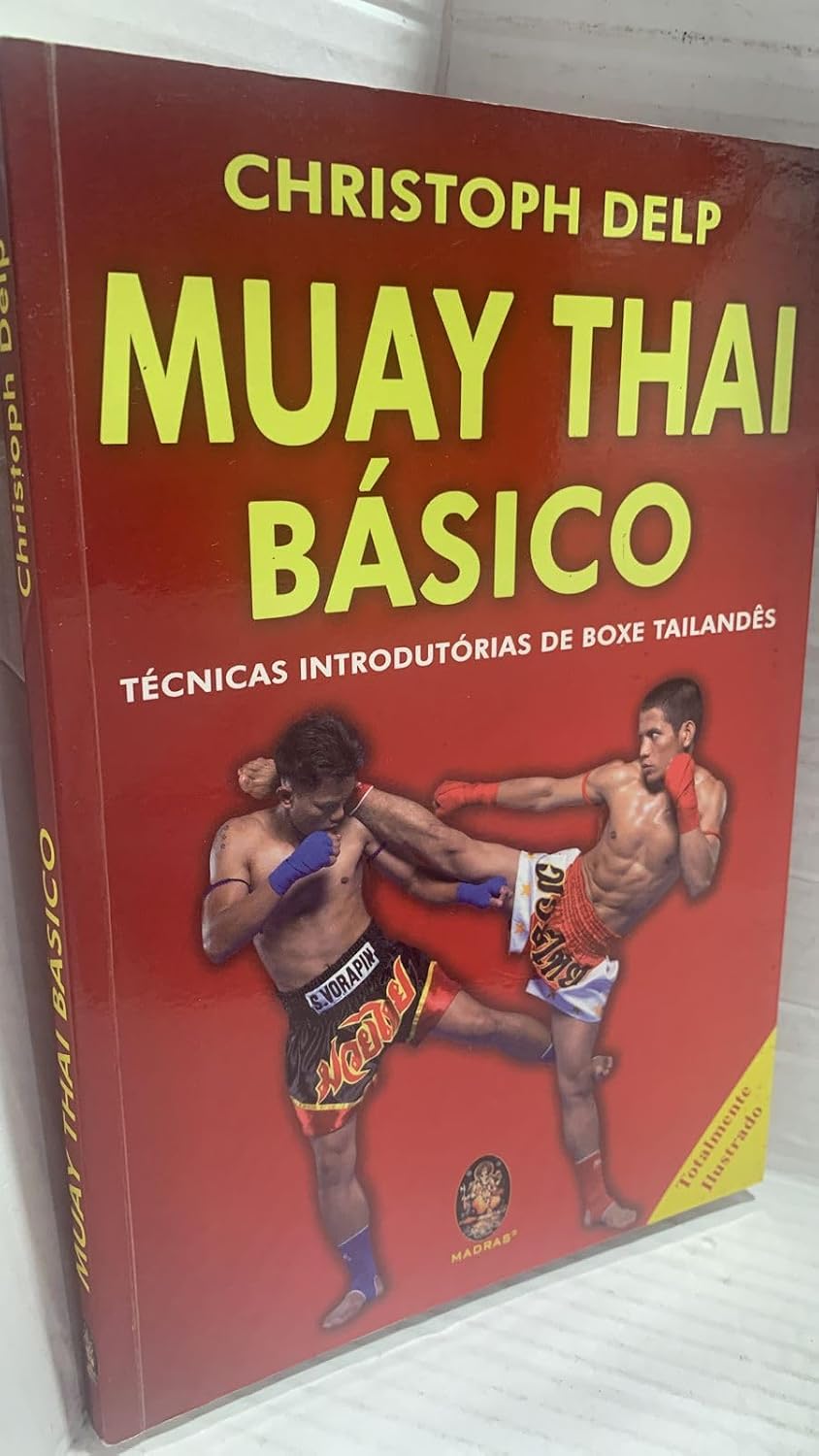 Muay Thai Basico. Tecnicas Introdutorias De Boxe Tailandes baixar o livro de graça
