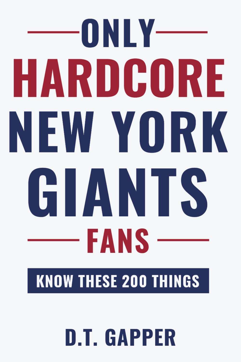 ler totalmente Only HARDCORE New York Giants Fans Know These 200 Things: Deep-Cut Trivia, Hidden Stories, and Surprising Facts from Every Era of New York Giants History