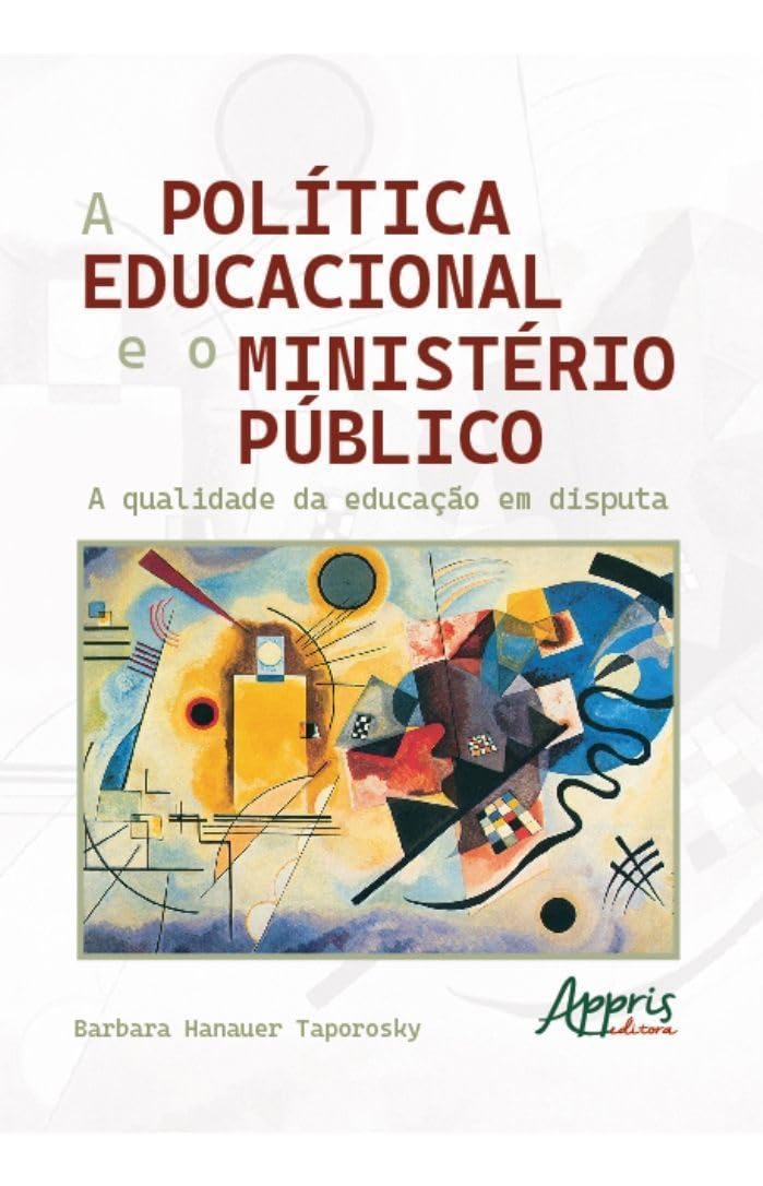 A Política Educacional e o Ministério Público: A Qualidade da Educação em Disputa baixar livro de graça