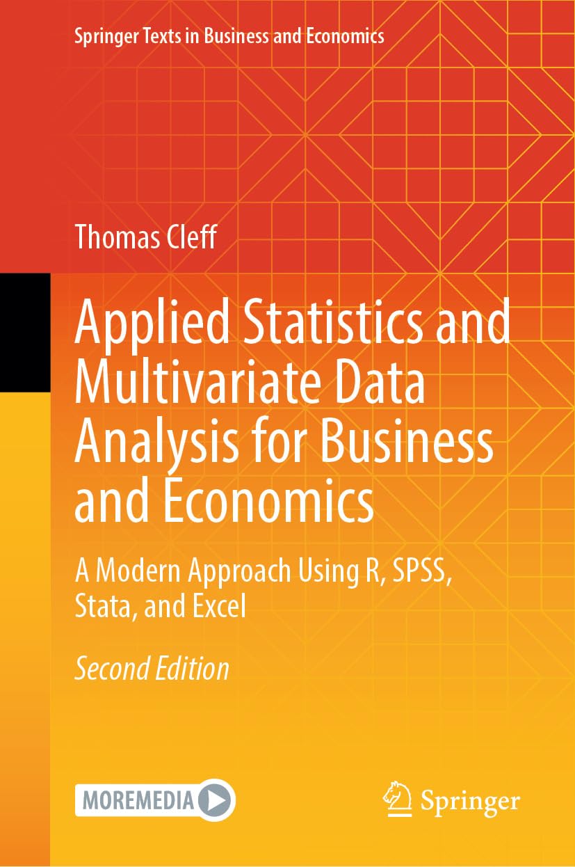capítulo por capítulo baixar Applied Statistics and Multivariate Data Analysis for Business and Economics: A Modern Approach Using R, SPSS, Stata, and Excel (Springer Texts in Business and Economics) (English Edition)