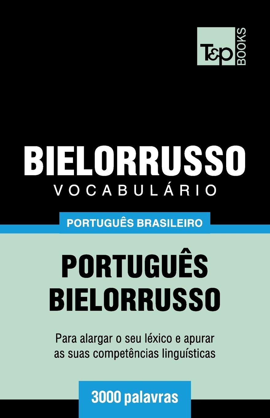 ler totalmente Vocabulário Português Brasileiro-Bielorrusso - 3000 palavras: 29