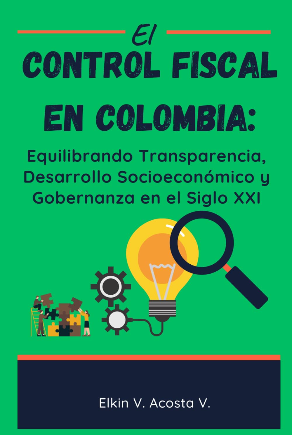 capítulo por capítulo baixar El CONTROL FISCAL EN COLOMBIA:: Equilibrando Transparencia, Desarrollo Socioeconómico y Gobernanza en el Siglo XXI (Spanish Edition)